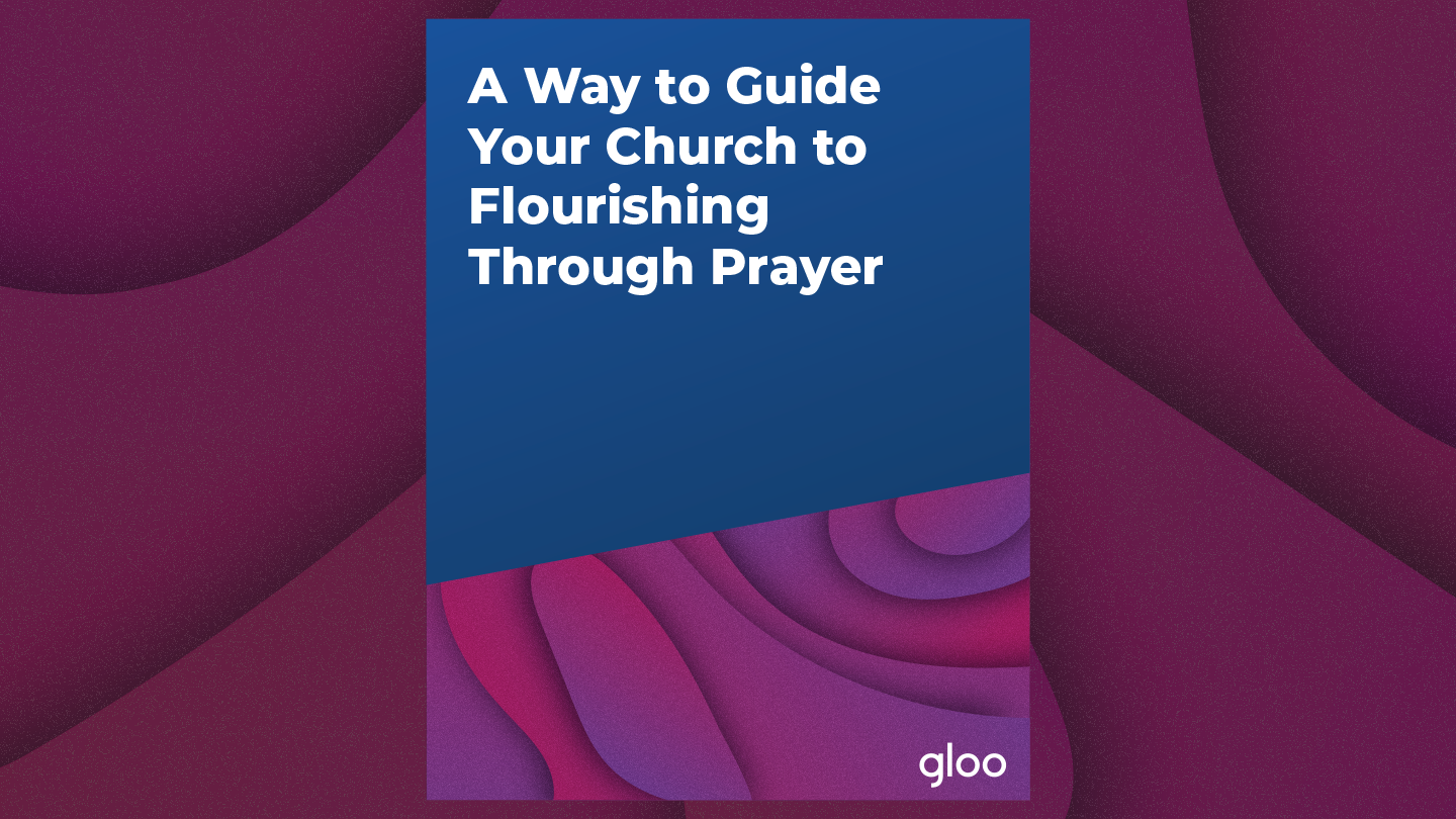 A Way to Guide Your Church to Flourishing Through Prayer