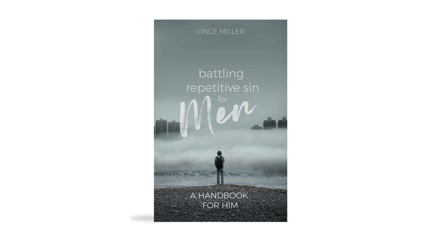 Battling Repetitive Sin for Men