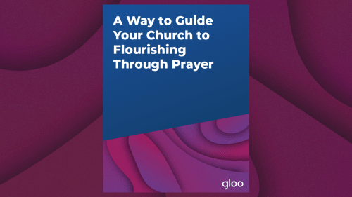 A Way to Guide Your Church to Flourish Through Prayer							